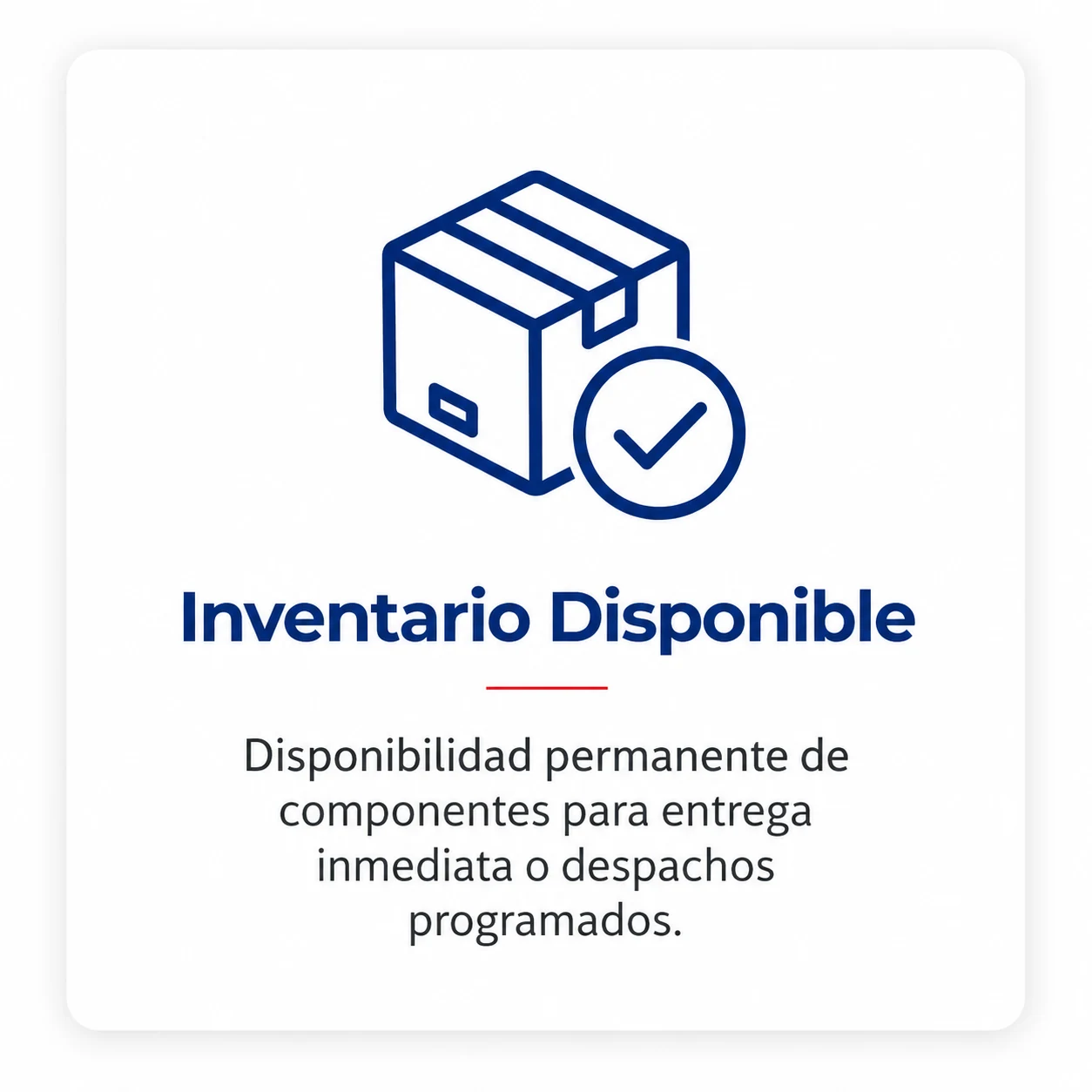 Inventario Disponible: disponibilidad de componentes para entrega o despachos programados.