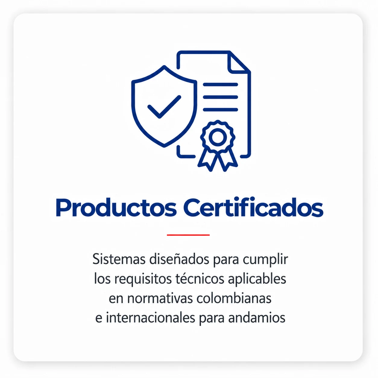 Productos Certificados: sistemas comercializados conforme a la documentación técnica aplicable.